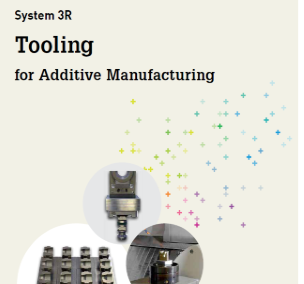 20-11 System 3R Additive Manufacturing tooling